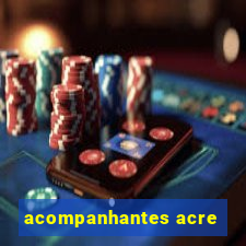 acompanhantes acre